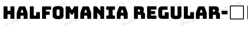 Halfomania Regular字体转换